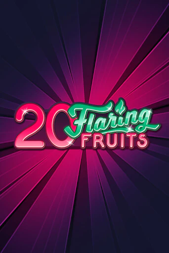 Играть в слот 20 Flaring Fruits бесплатно онлайн | Азино Три Топора