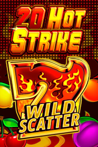 Играть в слот 20 Hot Strike бесплатно онлайн | Азино Три Топора