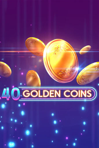 Играть в слот 40 Golden Coins бесплатно онлайн | Азино Три Топора