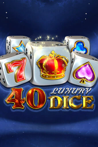 Играть в слот 40 Luxury Dice бесплатно онлайн | Азино Три Топора