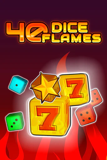 Играть в слот 40 Dice Flames   бесплатно онлайн | Азино Три Топора