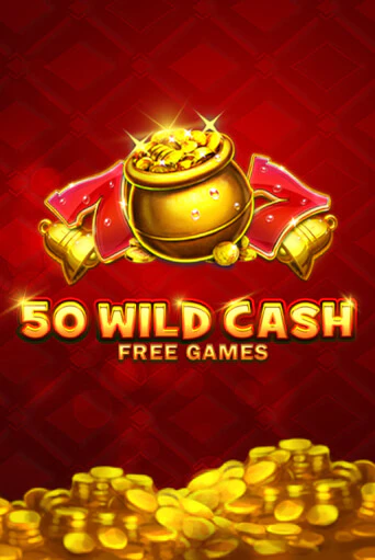 Играть в слот 50 Wild Cash бесплатно онлайн | Азино Три Топора