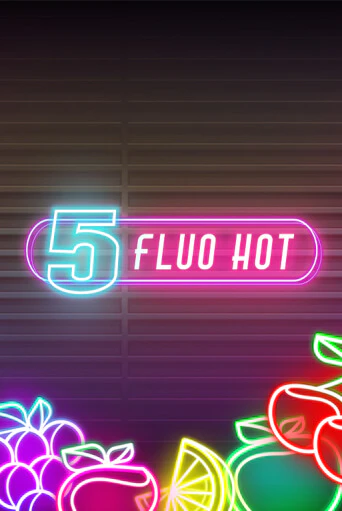 Играть в слот 5 Fluo Hot бесплатно онлайн | Азино Три Топора