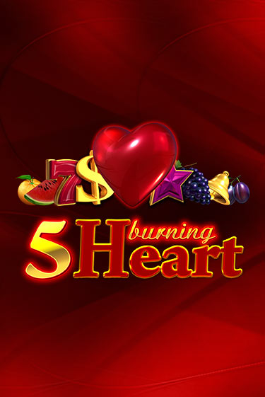 Играть в слот 5 Burning Heart бесплатно онлайн | Азино Три Топора