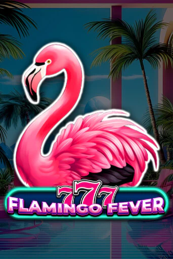 Играть в слот 777 - Flamingo Fever бесплатно онлайн | Азино Три Топора