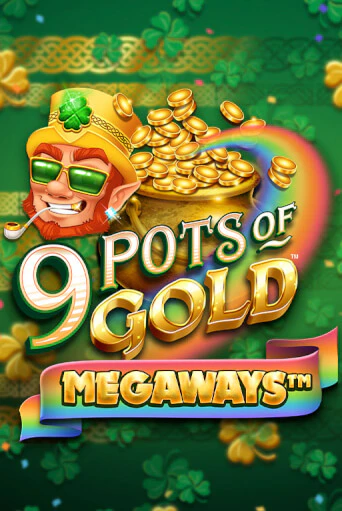 Играть в слот 9 Pots of Gold Megaways VF бесплатно онлайн | Азино Три Топора
