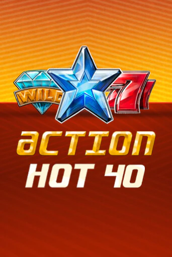 Играть в слот Action Hot 40   бесплатно онлайн | Азино Три Топора