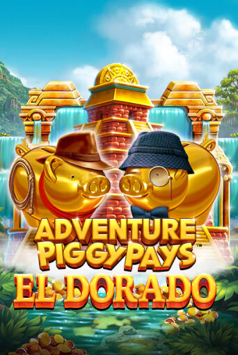 Играть в слот Adventure PIGGYPAYS™ El Dorado бесплатно онлайн | Азино Три Топора