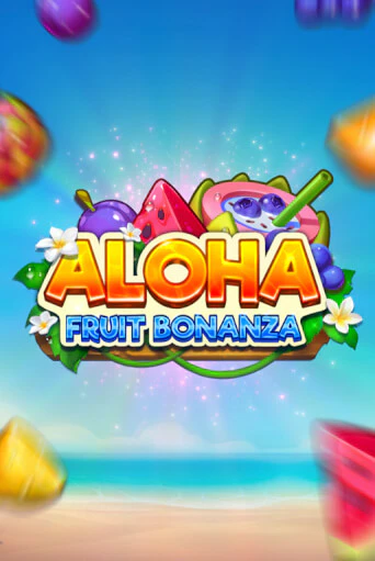 Играть в слот Aloha: Fruit Bonanza бесплатно онлайн | Азино Три Топора