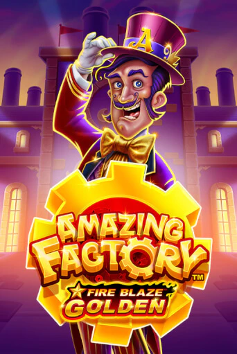 Играть в слот Fire Blaze Golden: Amazing Factory бесплатно онлайн | Азино Три Топора