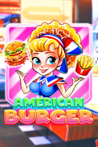 Играть в слот American Burger бесплатно онлайн | Азино Три Топора