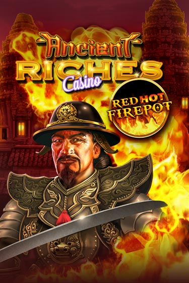 Играть в слот Ancient Riches Red Hot Firepot бесплатно онлайн | Азино Три Топора