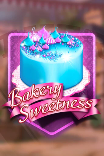 Играть в слот Bakery Sweetness бесплатно онлайн | Азино Три Топора