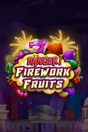 Играть в слот Banger! Firework Fruits бесплатно онлайн | Азино Три Топора