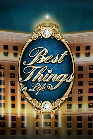 Играть в слот Best Things in life бесплатно онлайн | Азино Три Топора