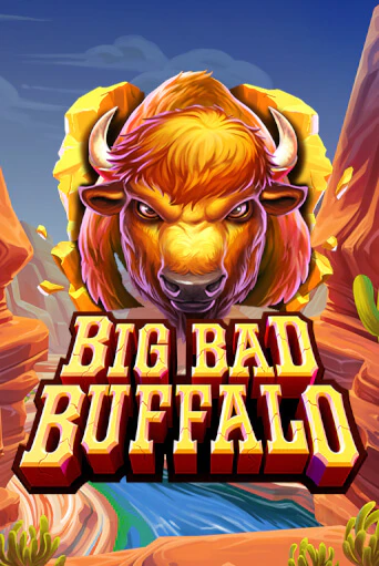 Играть в слот Big Bad Buffalo бесплатно онлайн | Азино Три Топора