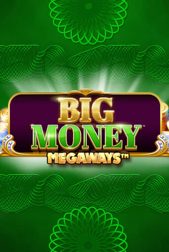 Играть в слот Big Money Megaways бесплатно онлайн | Азино Три Топора