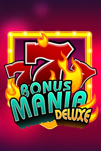 Играть в слот Bonus Mania Deluxe бесплатно онлайн | Азино Три Топора