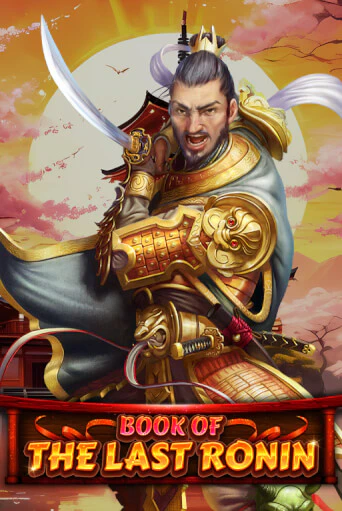 Играть в слот Book Of The Last Ronin бесплатно онлайн | Азино Три Топора