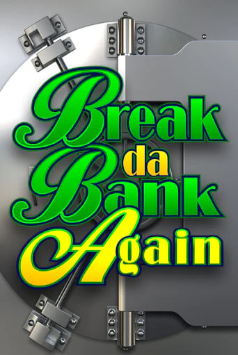 Играть в слот Break Da Bank Again бесплатно онлайн | Азино Три Топора