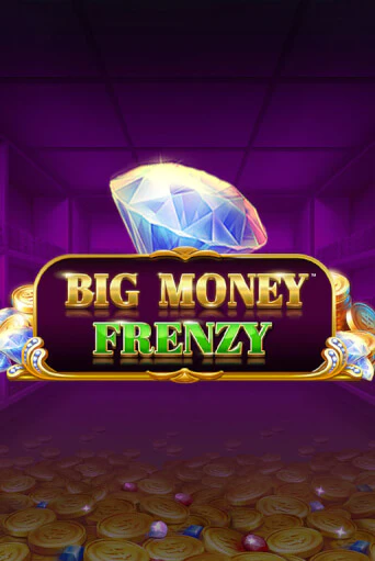 Играть в слот Big Money Frenzy бесплатно онлайн | Азино Три Топора