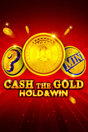 Играть в слот Cash The Gold Hold And Win бесплатно онлайн | Азино Три Топора