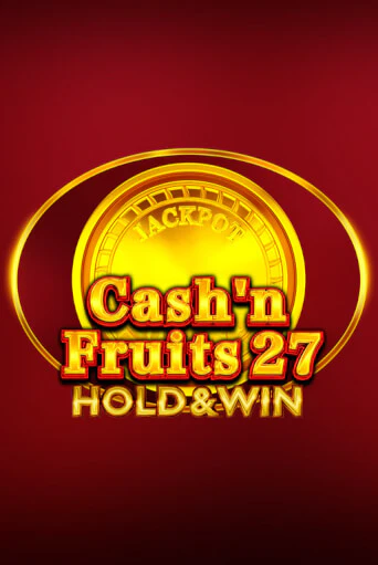 Играть в слот Cash'n Fruits 27 Hold And Win бесплатно онлайн | Азино Три Топора