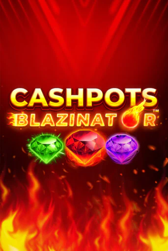 Играть в слот Cashpots Blazinator бесплатно онлайн | Азино Три Топора