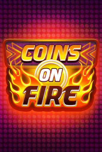 Играть в слот Coins on Fire бесплатно онлайн | Азино Три Топора