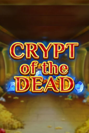 Играть в слот Crypt of the Dead бесплатно онлайн | Азино Три Топора