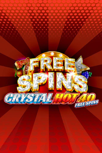 Играть в слот Crystal Hot 40 Free Spins бесплатно онлайн | Азино Три Топора
