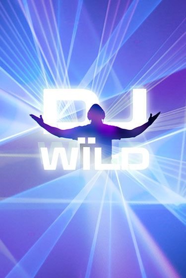 Играть в слот DJ Wild бесплатно онлайн | Азино Три Топора