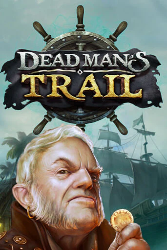 Играть в слот Dead Man's Trail бесплатно онлайн | Азино Три Топора