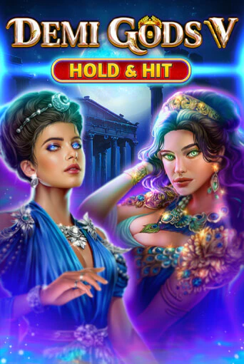 Играть в слот Demi Gods V - Hold & Hit бесплатно онлайн | Азино Три Топора