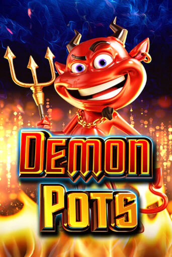 Играть в слот Demon Pots бесплатно онлайн | Азино Три Топора