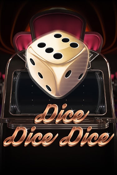 Играть в слот Dice Dice Dice бесплатно онлайн | Азино Три Топора