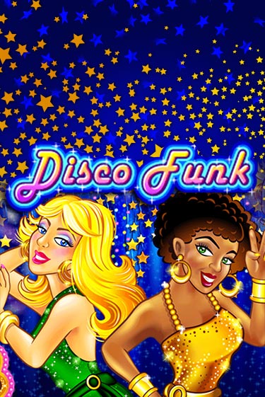 Играть в слот Disco Funk бесплатно онлайн | Азино Три Топора