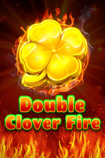 Играть в слот Double Clover Fire бесплатно онлайн | Азино Три Топора
