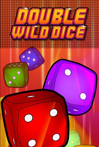 Играть в слот Double Wild Dice бесплатно онлайн | Азино Три Топора