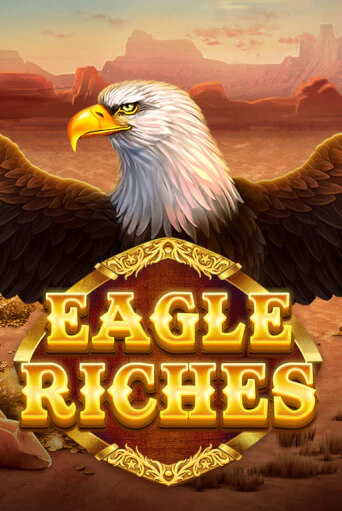 Играть в слот Eagle Riches бесплатно онлайн | Азино Три Топора