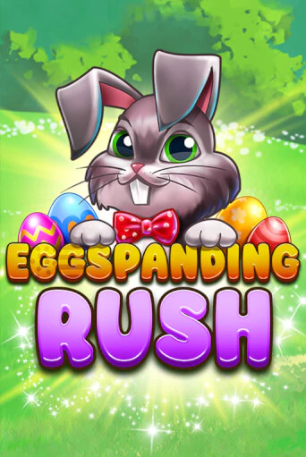 Играть в слот Eggspanding Rush бесплатно онлайн | Азино Три Топора