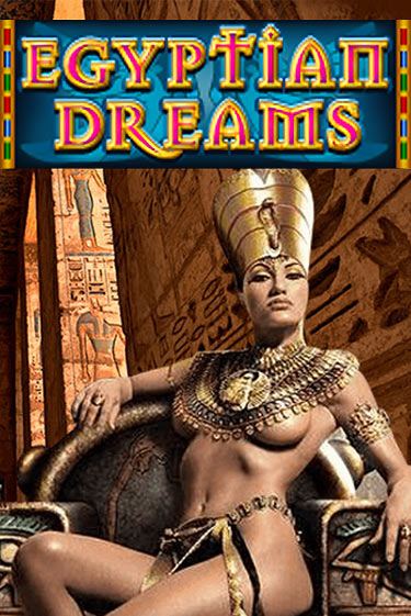 Играть в слот Egyptian Dreams бесплатно онлайн | Азино Три Топора