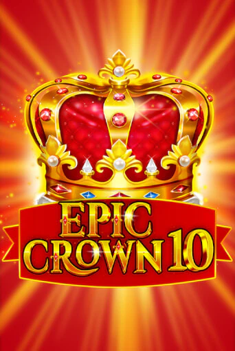 Играть в слот Epic Crown 10 бесплатно онлайн | Азино Три Топора