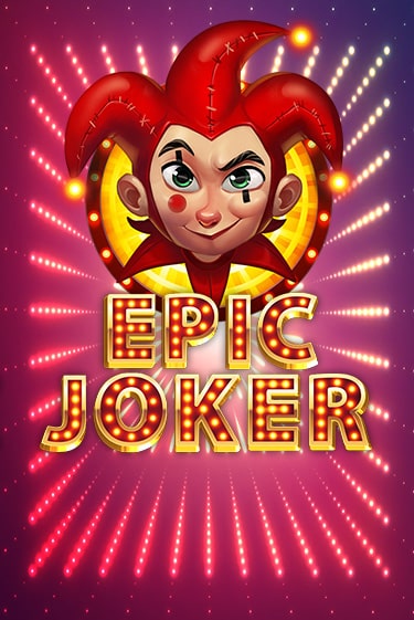 Играть в слот Epic Joker бесплатно онлайн | Азино Три Топора