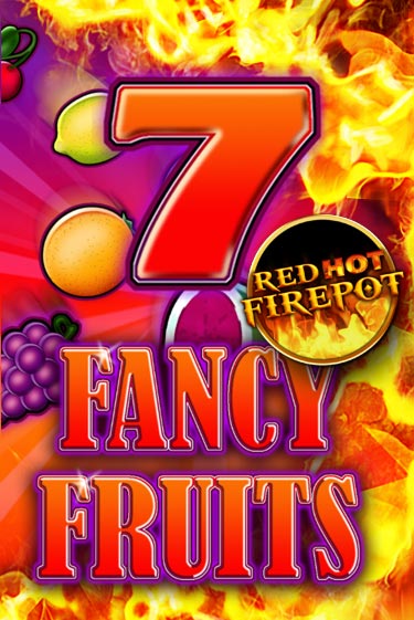 Играть в слот Fancy Fruits Red Hot Firepot бесплатно онлайн | Азино Три Топора