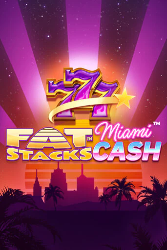 Играть в слот FatStacks Miami Cash бесплатно онлайн | Азино Три Топора