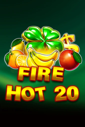 Играть в слот Fire Hot 20 бесплатно онлайн | Азино Три Топора