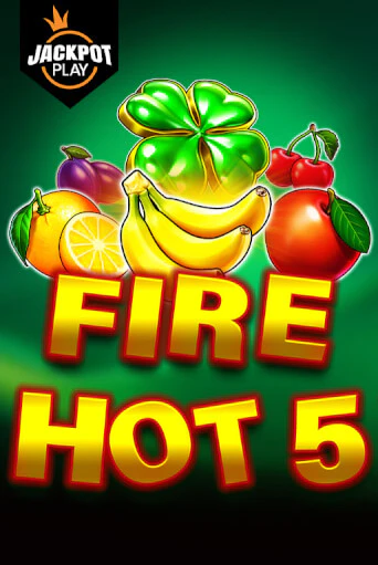 Играть в слот Fire Hot 5 Jackpot Play бесплатно онлайн | Азино Три Топора