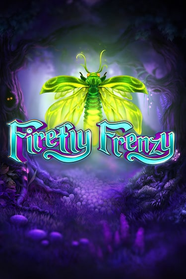Играть в слот Firefly Frenzy бесплатно онлайн | Азино Три Топора