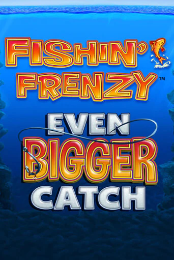 Играть в слот Fishin Frenzy Even Bigger Catch бесплатно онлайн | Азино Три Топора
